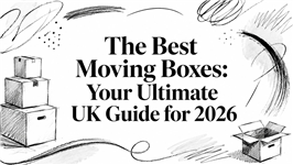 The Best Moving Boxes: Your Ultimate UK Guide for 2026