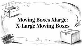 Moving Boxes Xlarge: X-Large Moving Boxes