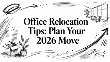 Office Relocation Tips: Plan Your 2026 Move